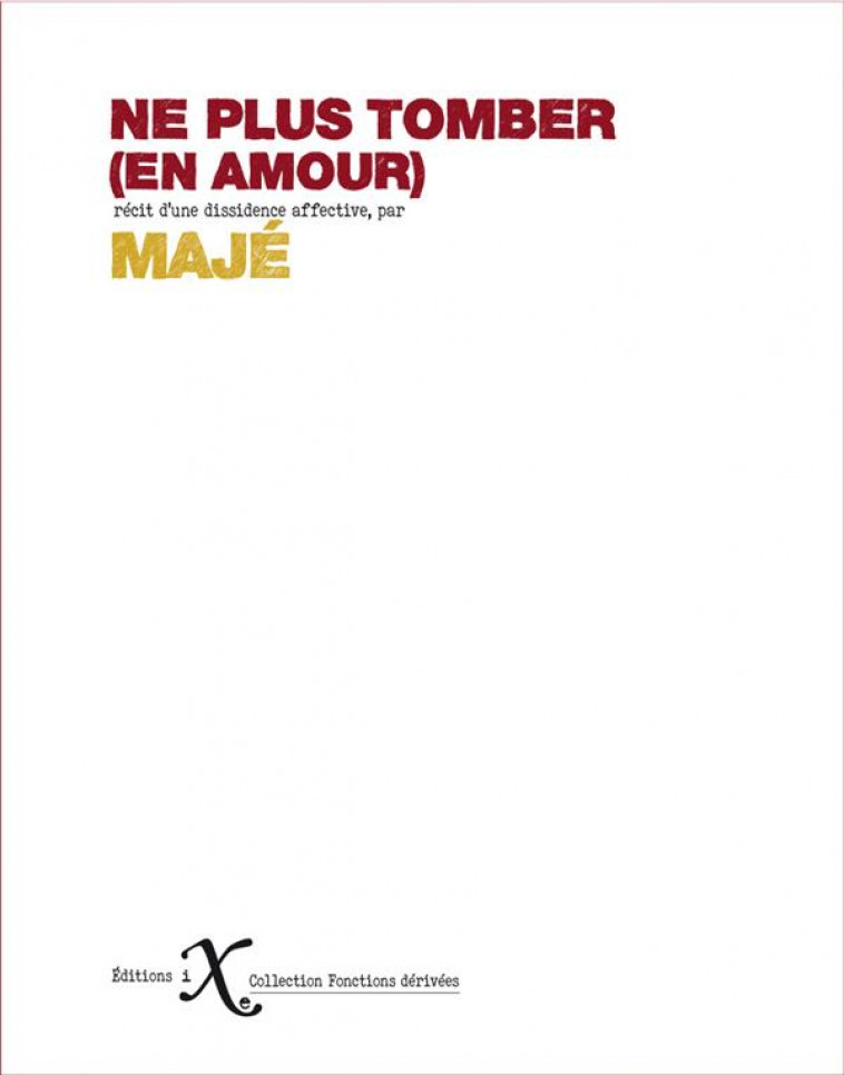 NE PLUS TOMBER (EN AMOUR) - MAJE - IXE