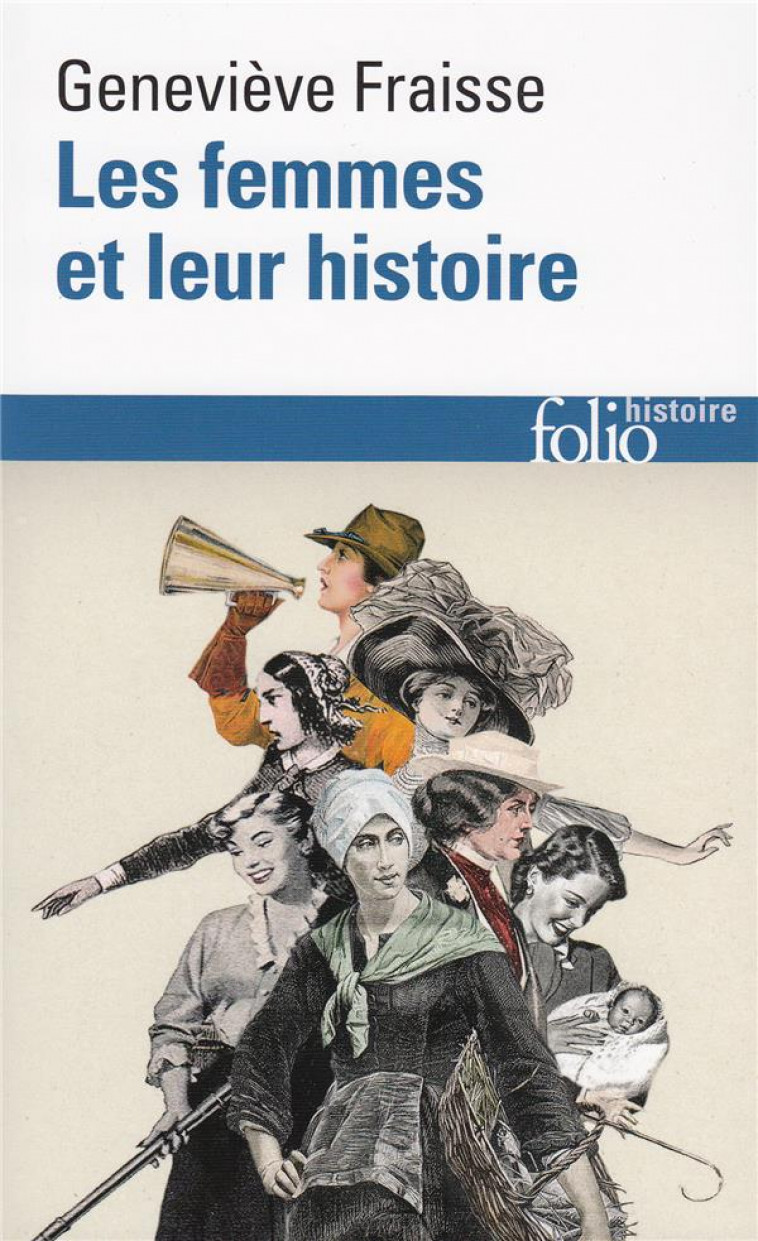 LES FEMMES ET LEUR HISTOIRE - FRAISSE GENEVIEVE - GALLIMARD