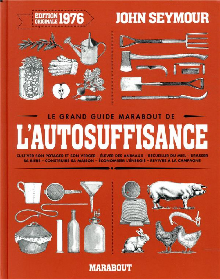 LE GRAND GUIDE MARABOUT DE L'AUTOSUFFISANCE - SEYMOUR, JOHN - MARABOUT