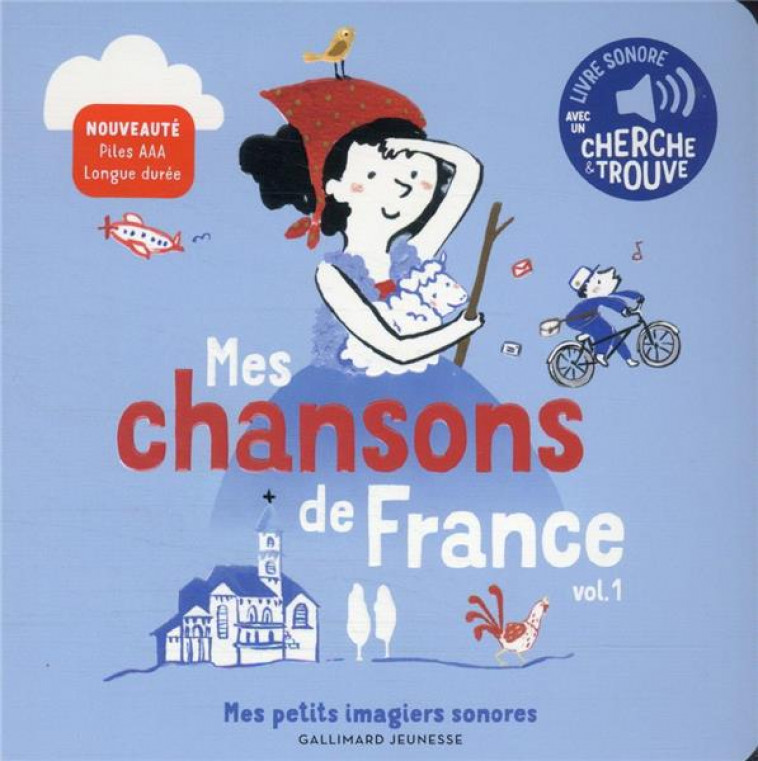 MES CHANSONS DE FRANCE, 1 - DES SONS A ECOUTER, DES IMAGES A REGARDER - PENICAUD - GALLIMARD