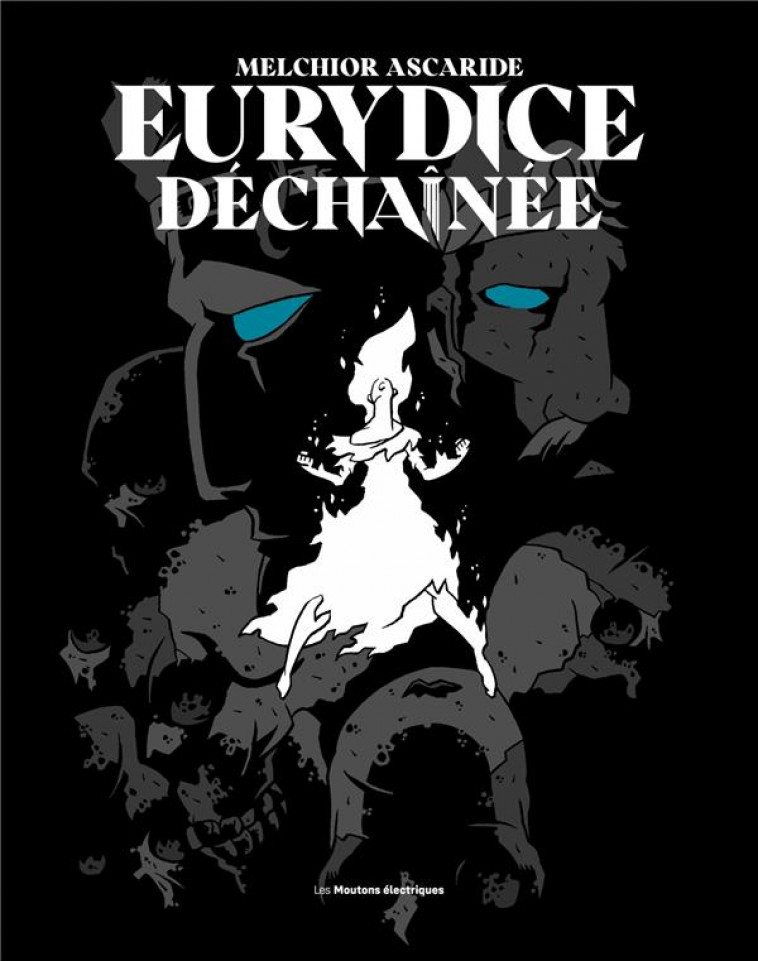 EURYDICE DECHAINEE - ASCARIDE, MELCHIOR - MOUTONS ELECTR