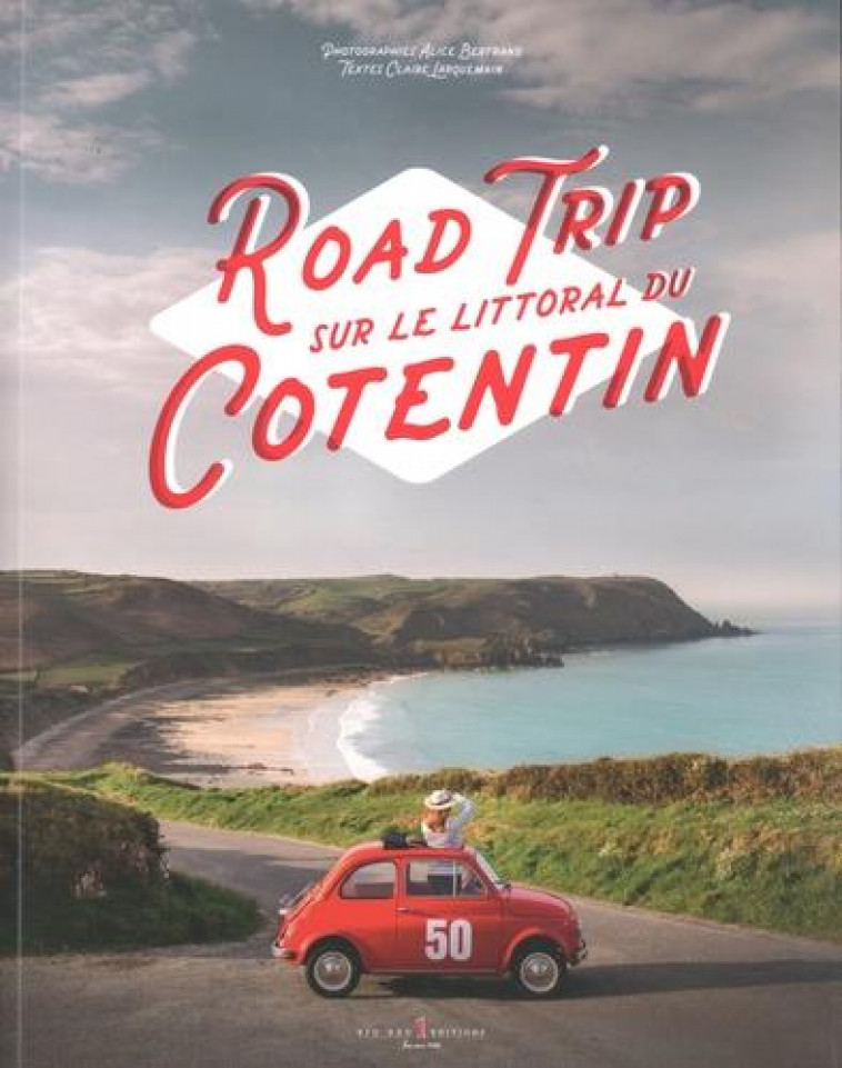 ROAD TRIP SUR LE LITTORAL DU COTENTIN -  BERTRAND - EUROCIBLES