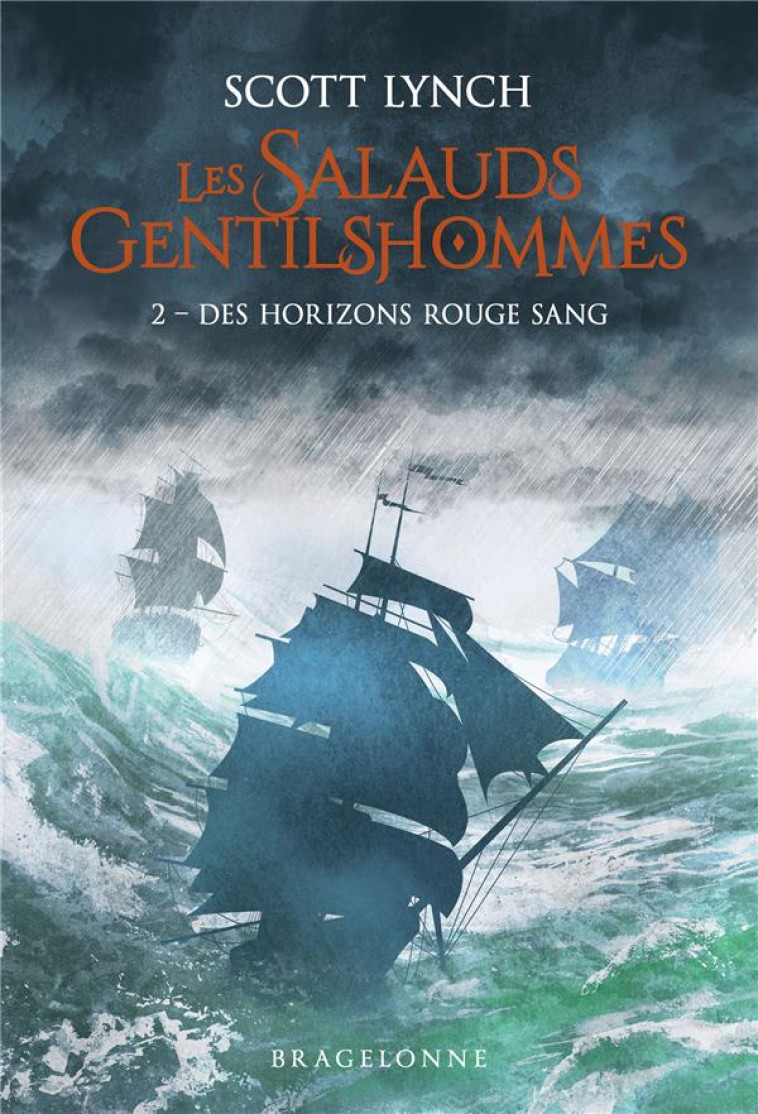 LES SALAUDS GENTILSHOMMES TOME 2 : DES HORIZONS ROUGE SANG - LYNCH, SCOTT - BRAGELONNE