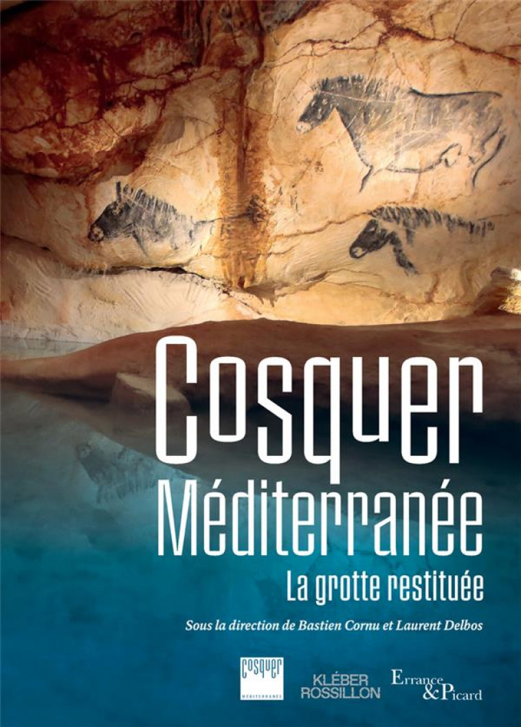 COSQUER MEDITERRANEE - LA GROTTE RESTITUEE - COLLECTIF - SABINE BOURGEY