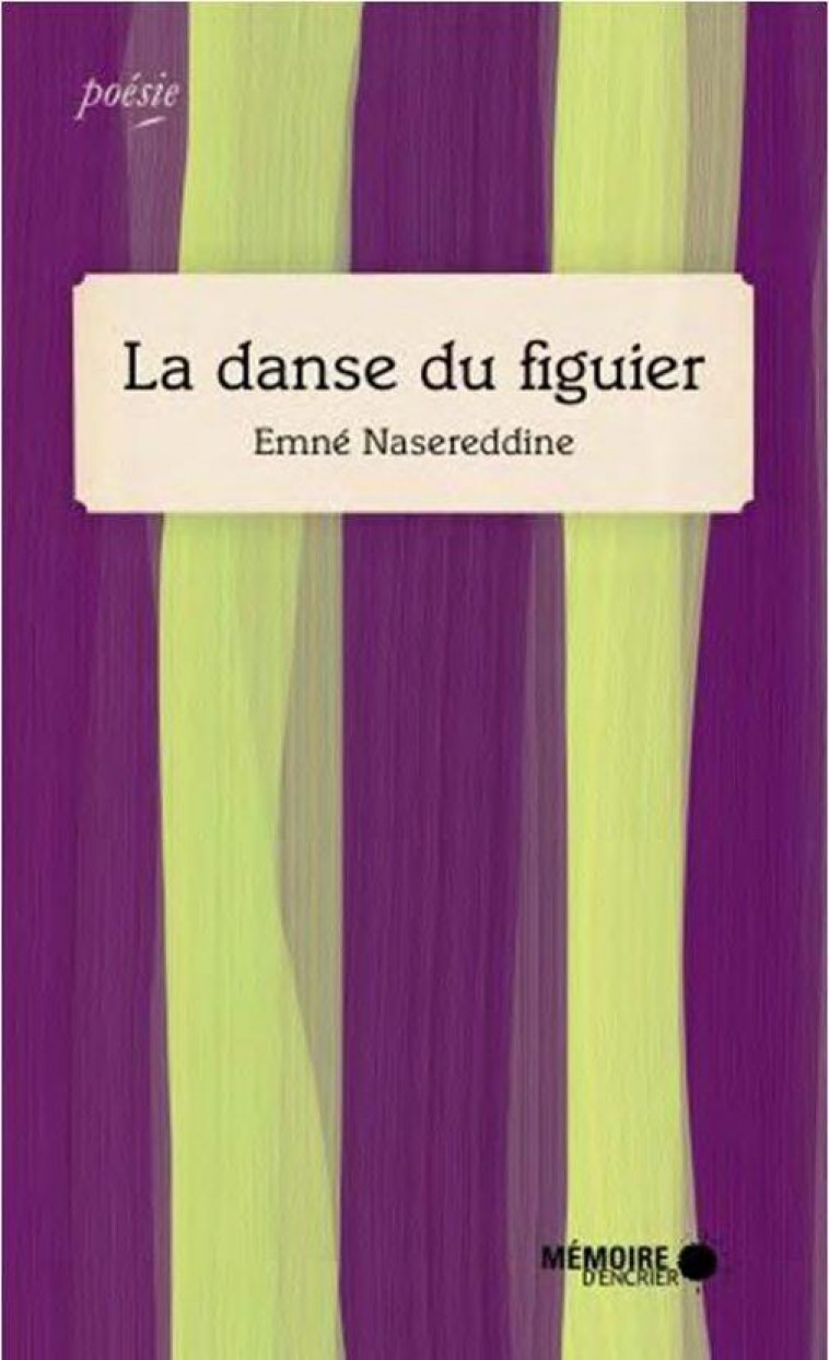 LA DANSE DU FIGUIER - NASEREDDINE EMNE - MEMOIRE ENCRIER