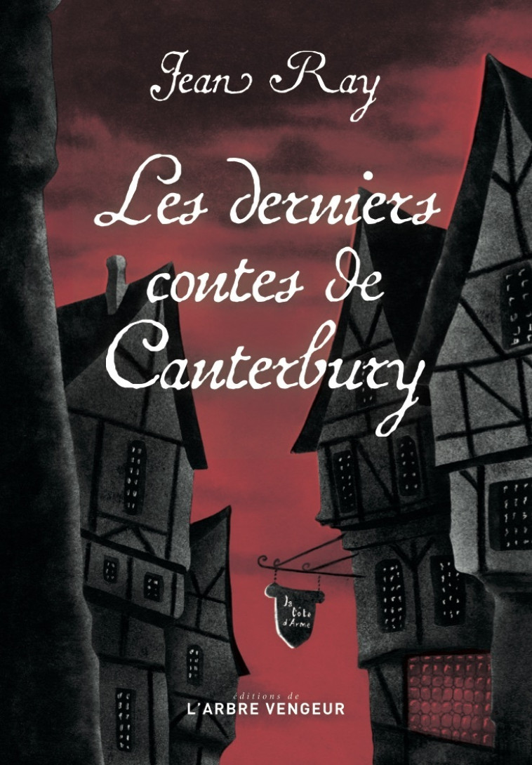 Les derniers contes de Canterbury - Ray Jean, Huftier Arnaud, Lehman Serge, Mary Donatien - ARBRE VENGEUR