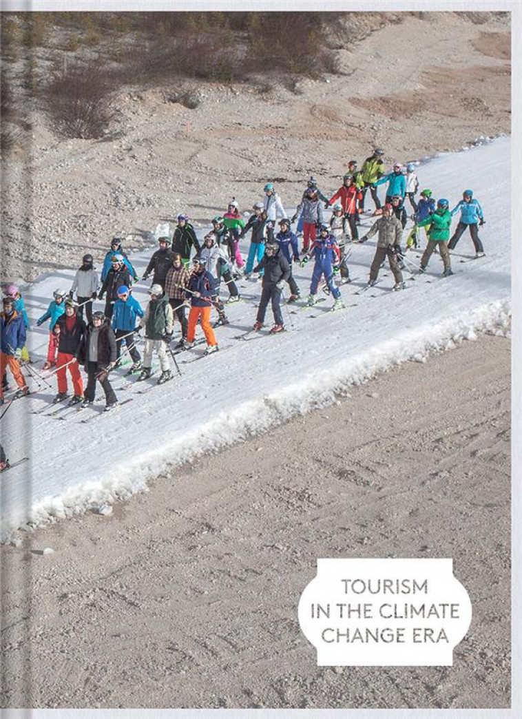 TOURISM IN THE CLIMATE CHANGE ERA - LE TOURISME A L-HEURE DU CHANGEMENT CLIMATIQUE - ZORZANELLO/PERRONE - BOOKS ON DEMAND