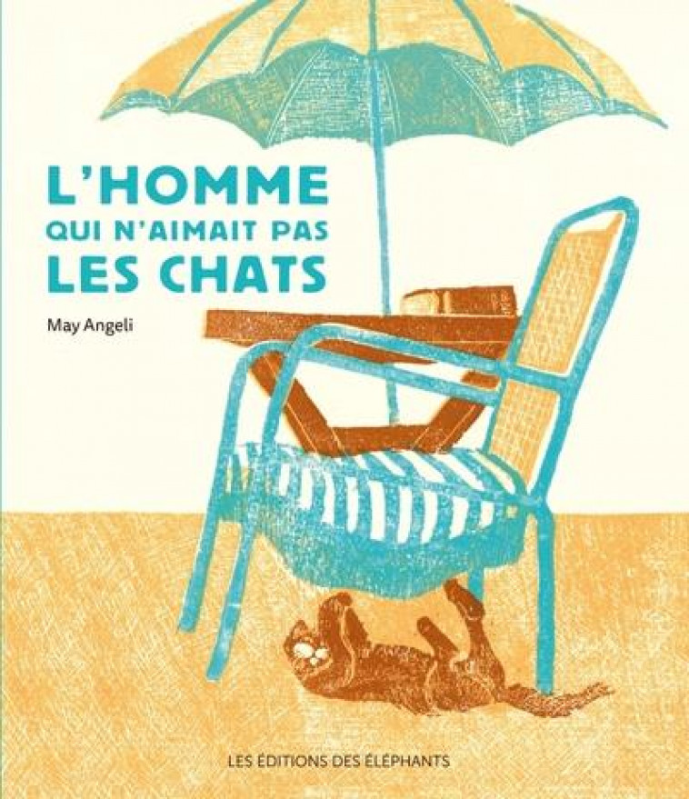 L-HOMME QUI N-AIMAIT PAS LES CHATS - ANGELI MAY - DES ELEPHANTS