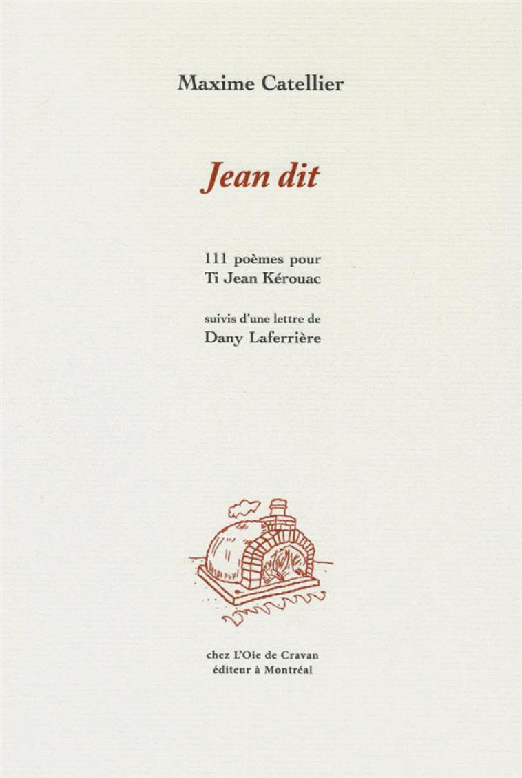 JEAN DIT - 111 POEMES POUR TI JEAN KEROUAC - CATELLIER/LAFERRIERE - OIE DE CRAVAN