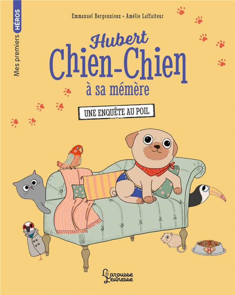 HUBERT CHIEN-CHIEN A SA MEMERE - UNE ENQUETE AU POIL - EMMANUEL BERGOUNIOUX - LAROUSSE