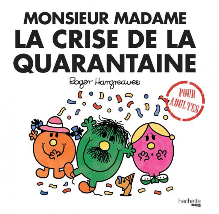 MONSIEUR MADAME LA CRISE DE LA QUARANTAINE - HARGREAVES, ADAM - HACHETTE