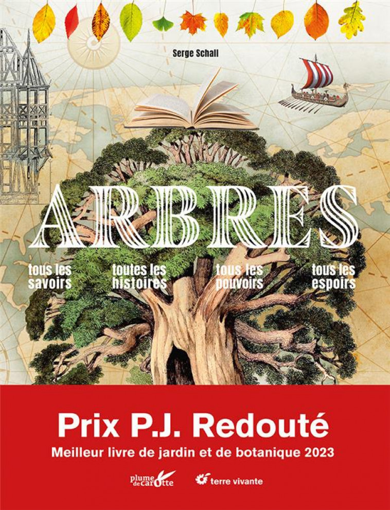 ARBRES - TOUS LES SAVOIRS, TOUTES LES HISTOIRES, TOUS LES POUVOIRS, TOUS LES ESPOIRS... - SCHALL/LISAK/TITWANE - TERRE VIVANTE