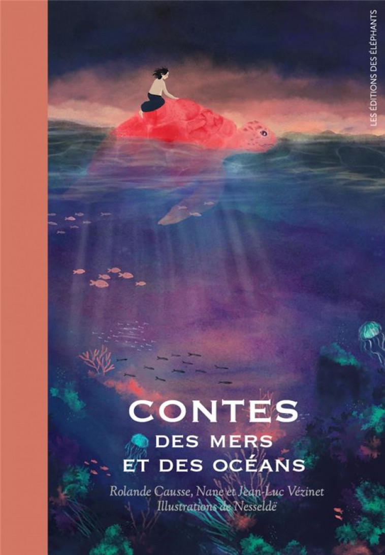 CONTES DES MERS ET DES OCEANS - CAUSSE/VEZINET - DES ELEPHANTS