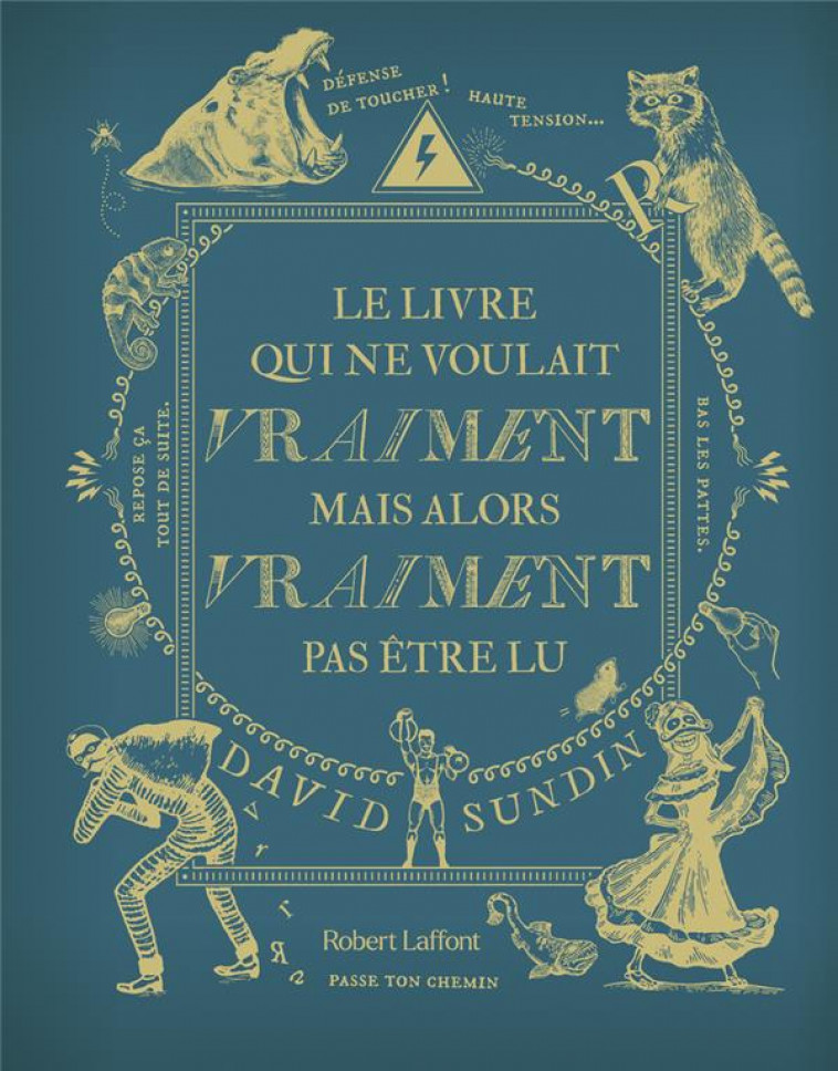 LE LIVRE QUI NE VOULAIT VRAIMENT MAIS ALORS VRAIMENT PAS ETRE LU - VOL03 - SUNDIN DAVID - ROBERT LAFFONT