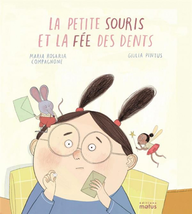 LA PETITE SOURIS ET LA FEE DES DENTS - COMPAGNONE/PINTUS - MOTUS