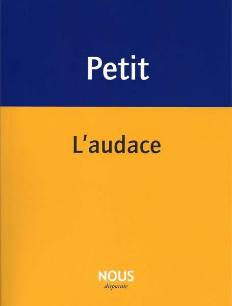 L-AUDACE - PETIT PASCALE - NOUS