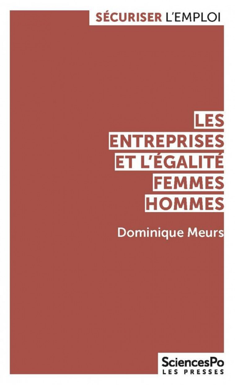 LES ENTREPRISES ET L-EGALITE FEMMES-HOMMES - MEURS DOMINIQUE - SCIENCES PO