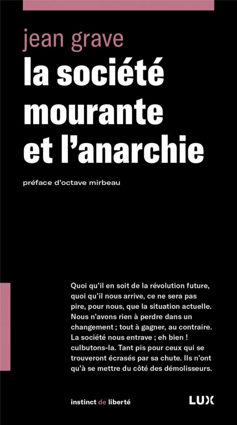 LA SOCIETE MOURANTE ET L-ANARCHIE - GRAVE/MIRBEAU - LUX CANADA