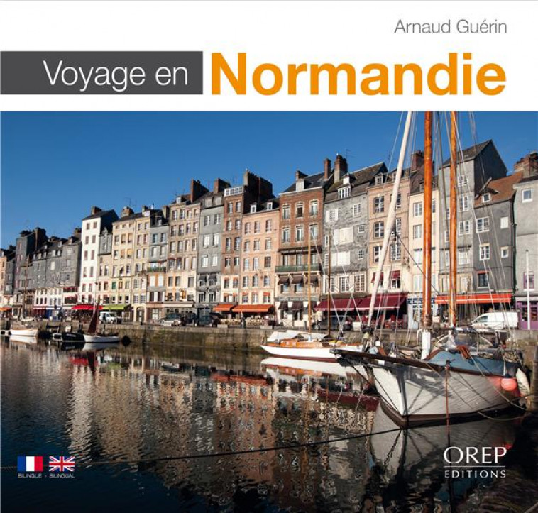 VOYAGE EN NORMANDIE - ARNAUD GUERIN - OREP