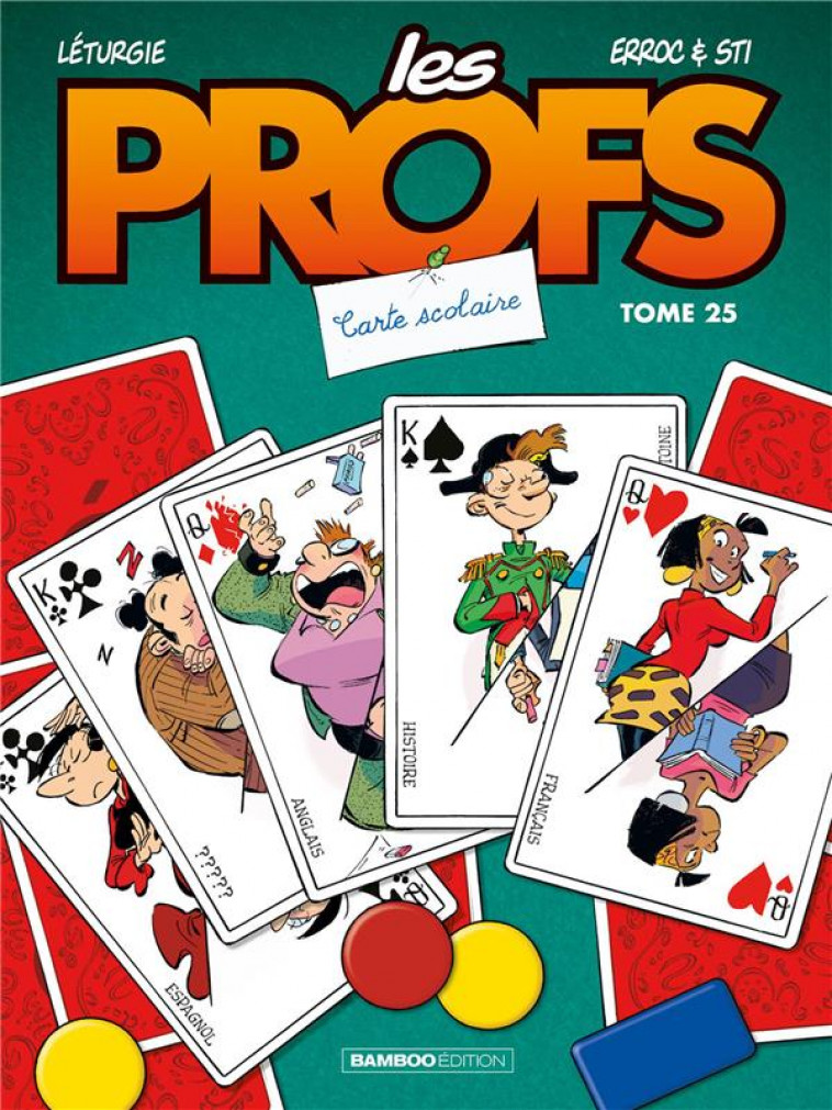 LES PROFS - TOME 25 - CARTE SCOLAIRE - ERROC/STI/LETURGIE - BAMBOO