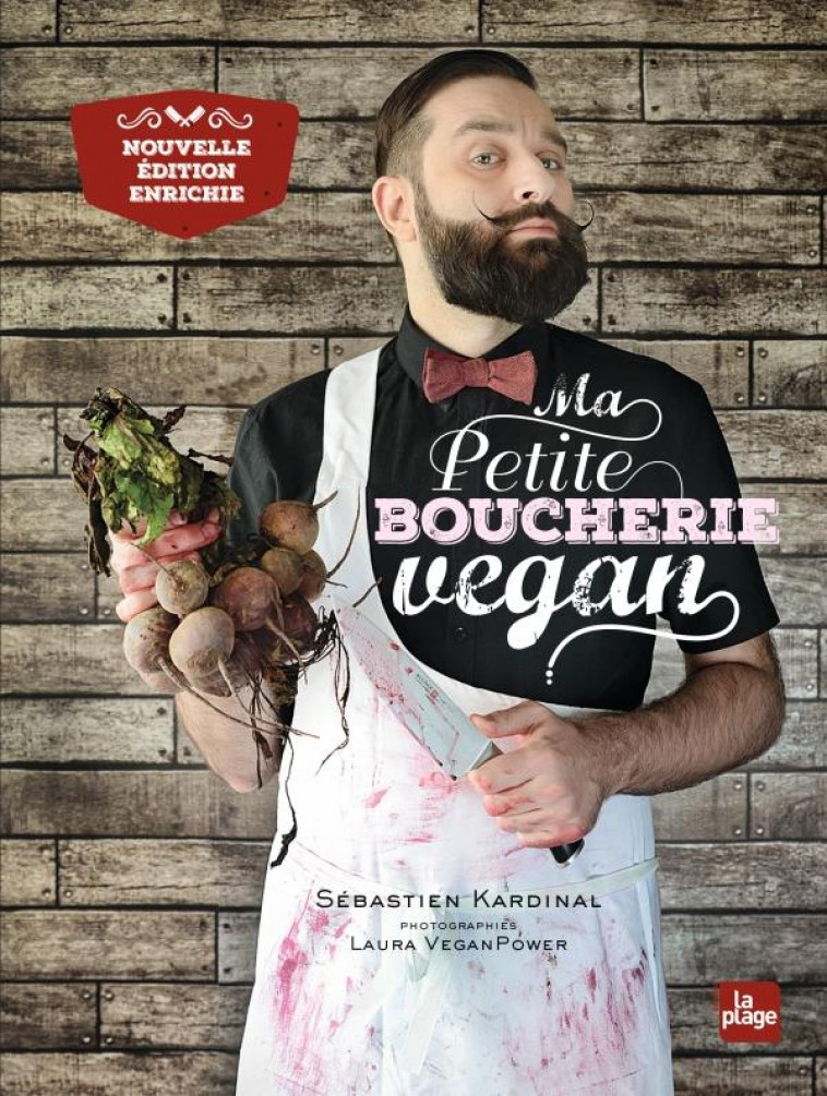 MA PETITE BOUCHERIE VEGAN - KARDINAL, SEBASTIEN  - LA PLAGE