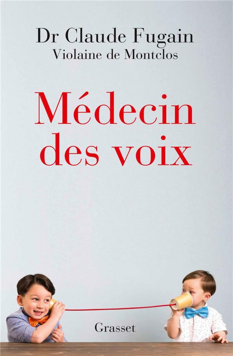 MEDECIN DES VOIX - FUGAIN, CLAUDE  - GRASSET