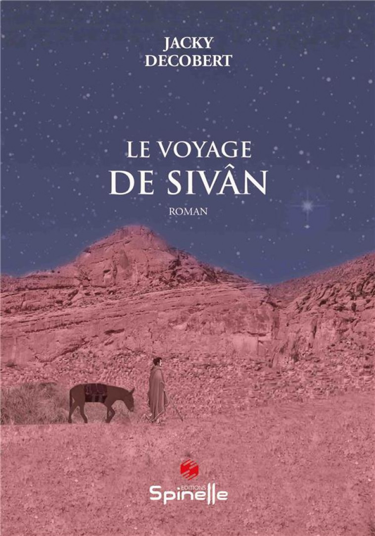 LE VOYAGE DE SIVAN - DECOBERT, JACKY - SPINELLE