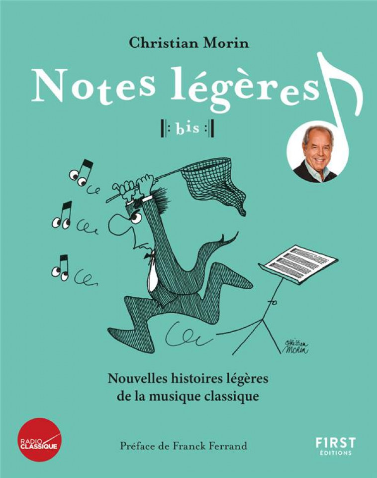 NOTES LEGERES TOME 2 : NOUVELLES HISTOIRES LEGERES DE LA MUSIQUE CLASSIQUE - MORIN, CHRISTIAN - FIRST