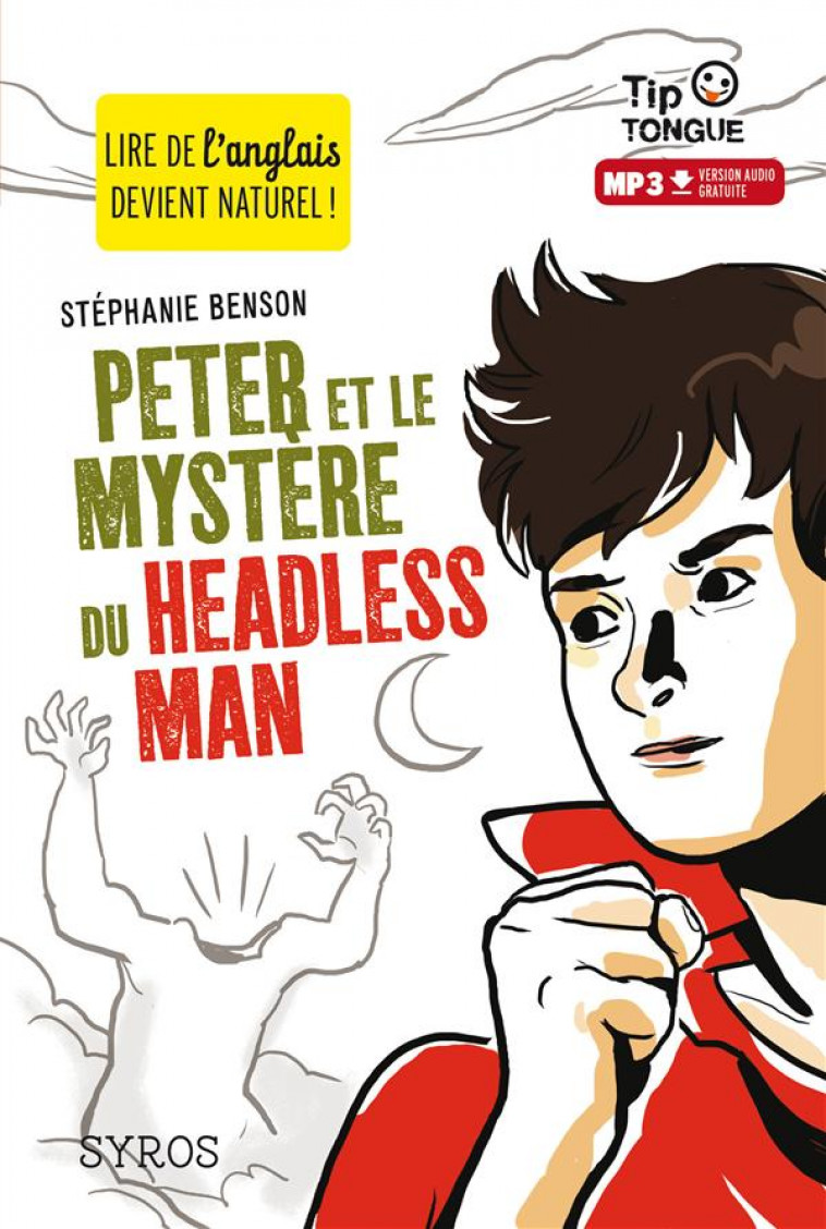 PETER ET LE MYSTERE DU HEADLESS MAN - BENSON, STEPHANIE  - Syros