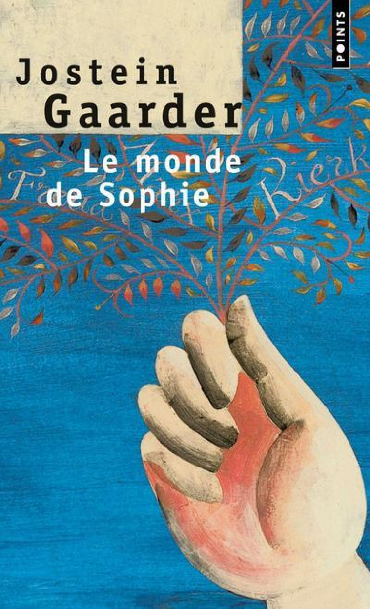 LE MONDE DE SOPHIE - ROMAN SUR L-HISTOIRE DE LA PHILOSOPHIE - GAARDER JOSTEIN - SEUIL