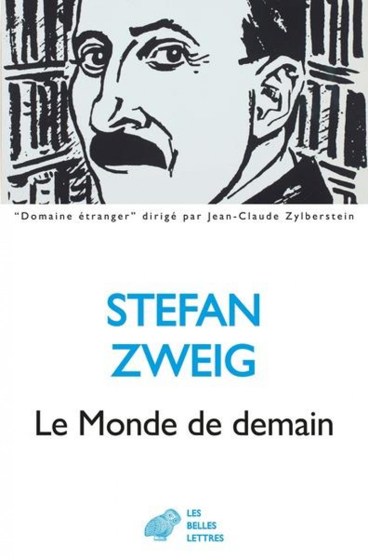 LE MONDE DE DEMAIN - ZWEIG STEPHAN - BELLES LETTRES