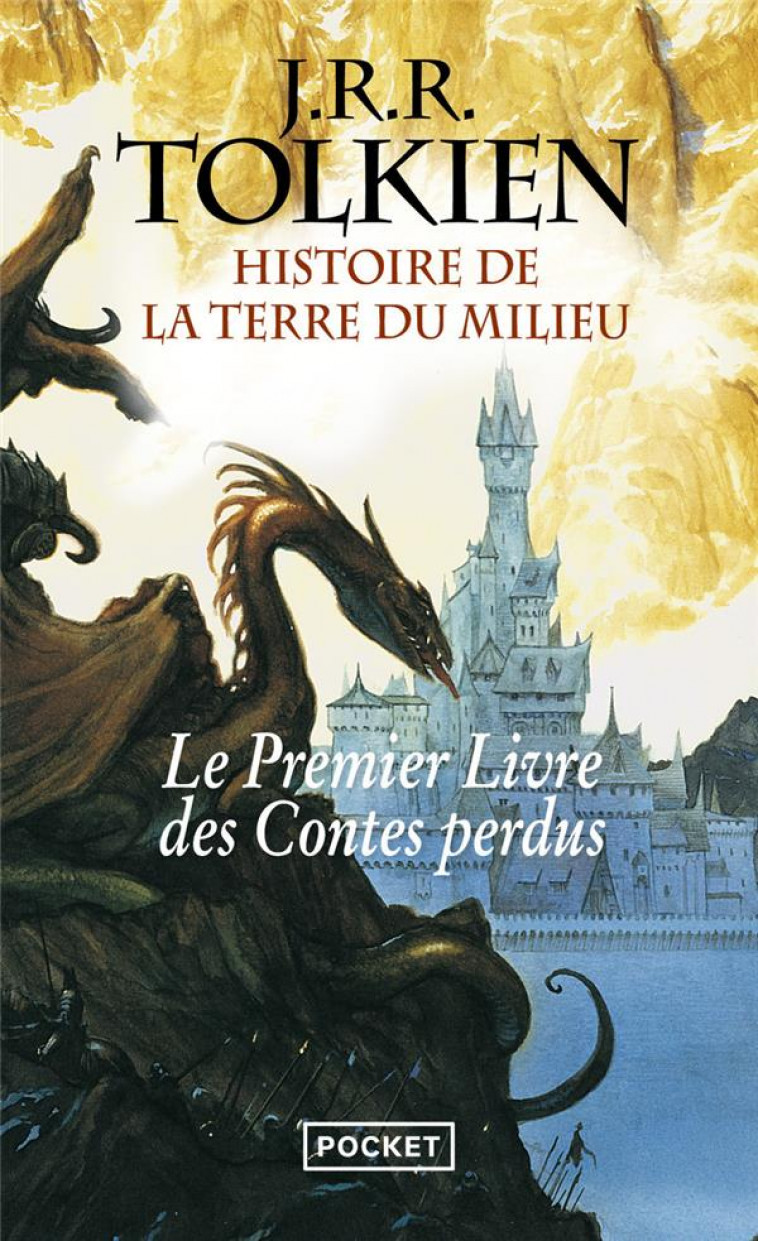 LE LIVRE DES CONTES PERDUS - TOME 1 HISTOIRE DE LA TERRE DU MILIEU - VOL01 - TOLKIEN - Pocket