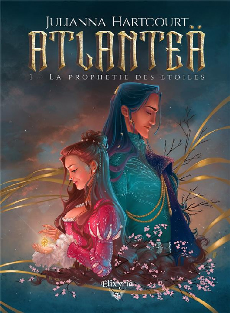 ATLANTEA - 1 - LA PROPHETIE DES ETOILES - HARTCOURT, JULIANNA - ED ELIXYRIA