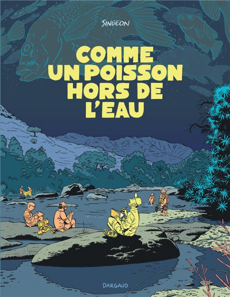 UN POISSON NOMME JOBA MENA - COMME UN POISSON HORS DE L EAU - SINGEON - DARGAUD