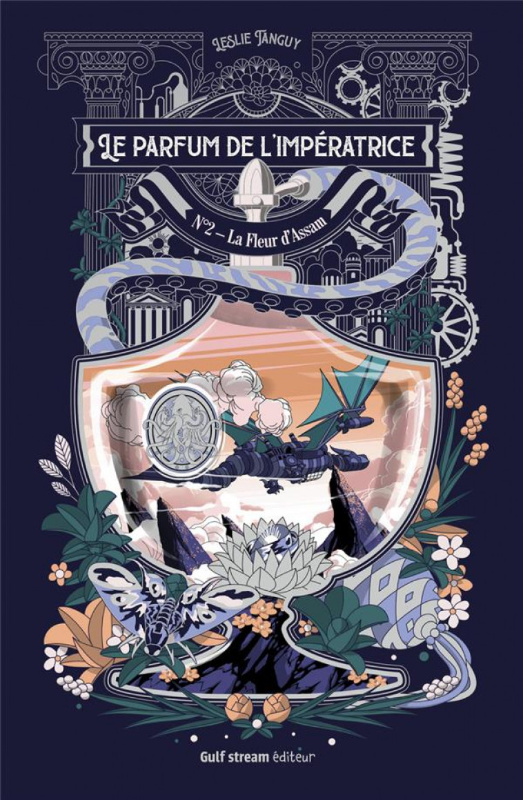 LE PARFUM DE L-IMPERATRICE - T2 LA FLEUR D-ASSAM - TANGUY LESLIE - GULF STREAM