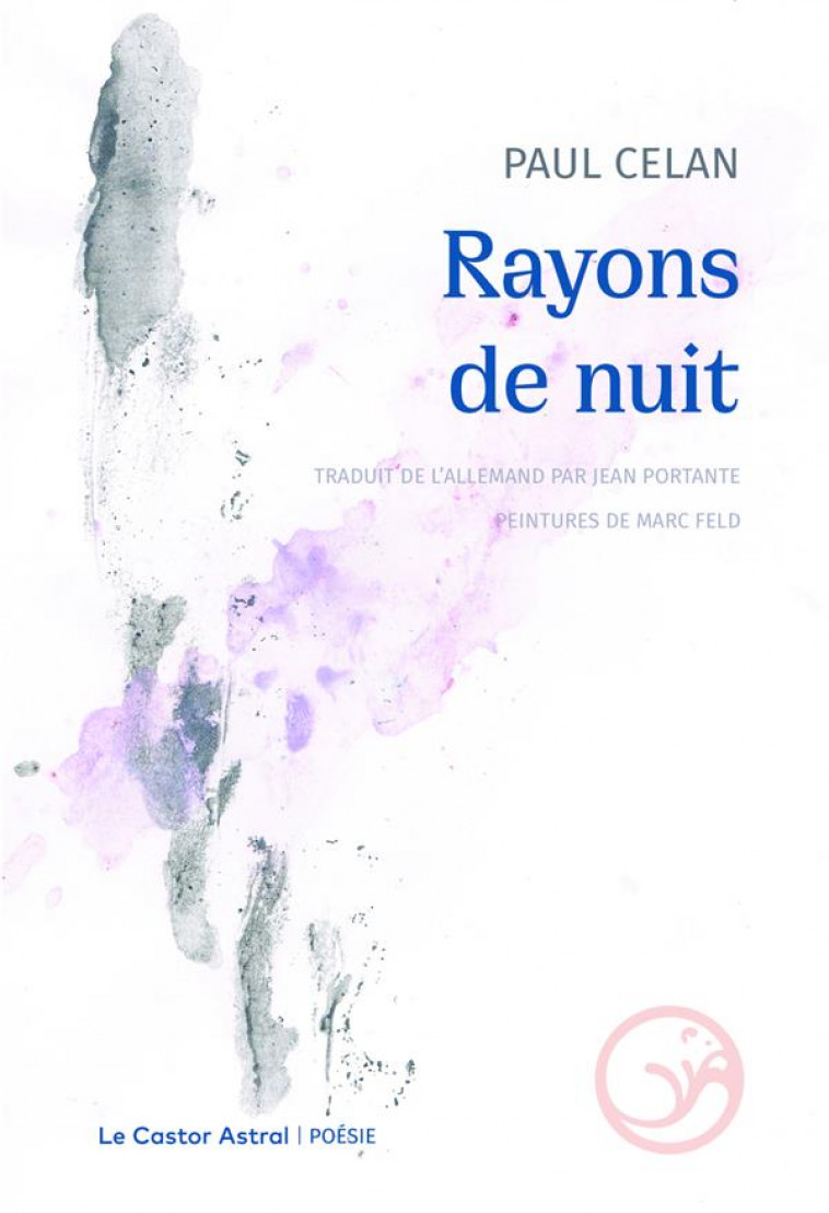 RAYONS DE NUIT - CELAN PAUL - CASTOR ASTRAL