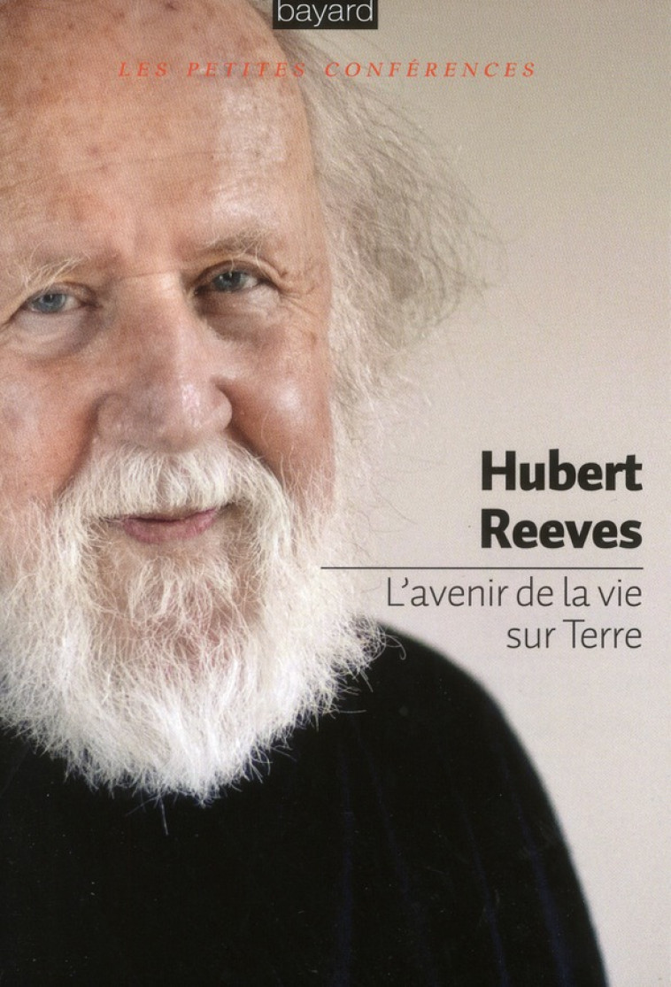 L-AVENIR DE LA VIE SUR TERRE - REEVES HUBERT - BAYARD CULTURE