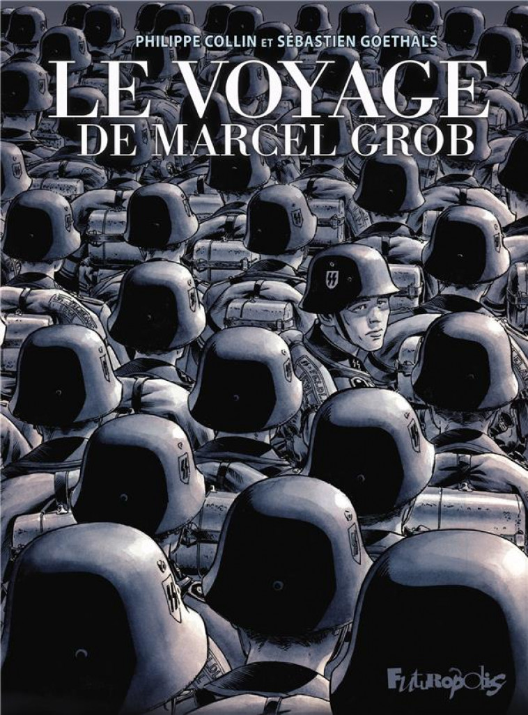 LE VOYAGE DE MARCEL GROB - EDITION 5 ANS - GOETHALS/COLLIN - GALLISOL