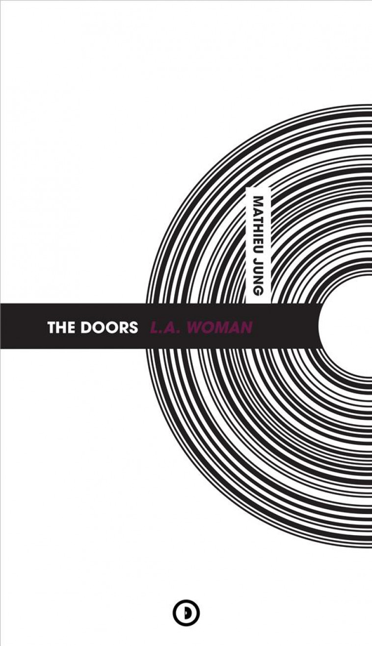 DOORS - L.A. WOMAN - MATHIEU JUNG - DENSITE