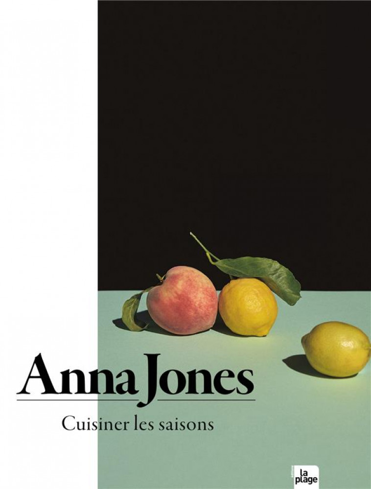 CUISINER LES SAISONS - JONES ANNA - LA PLAGE