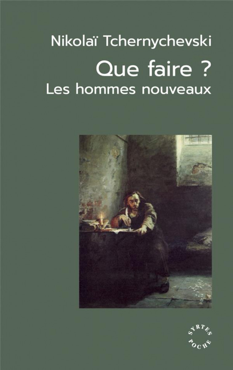 QUE FAIRE ? - LES HOMMES NOUVEAUX - TCHERNYCHEVSKI N. - DES SYRTES