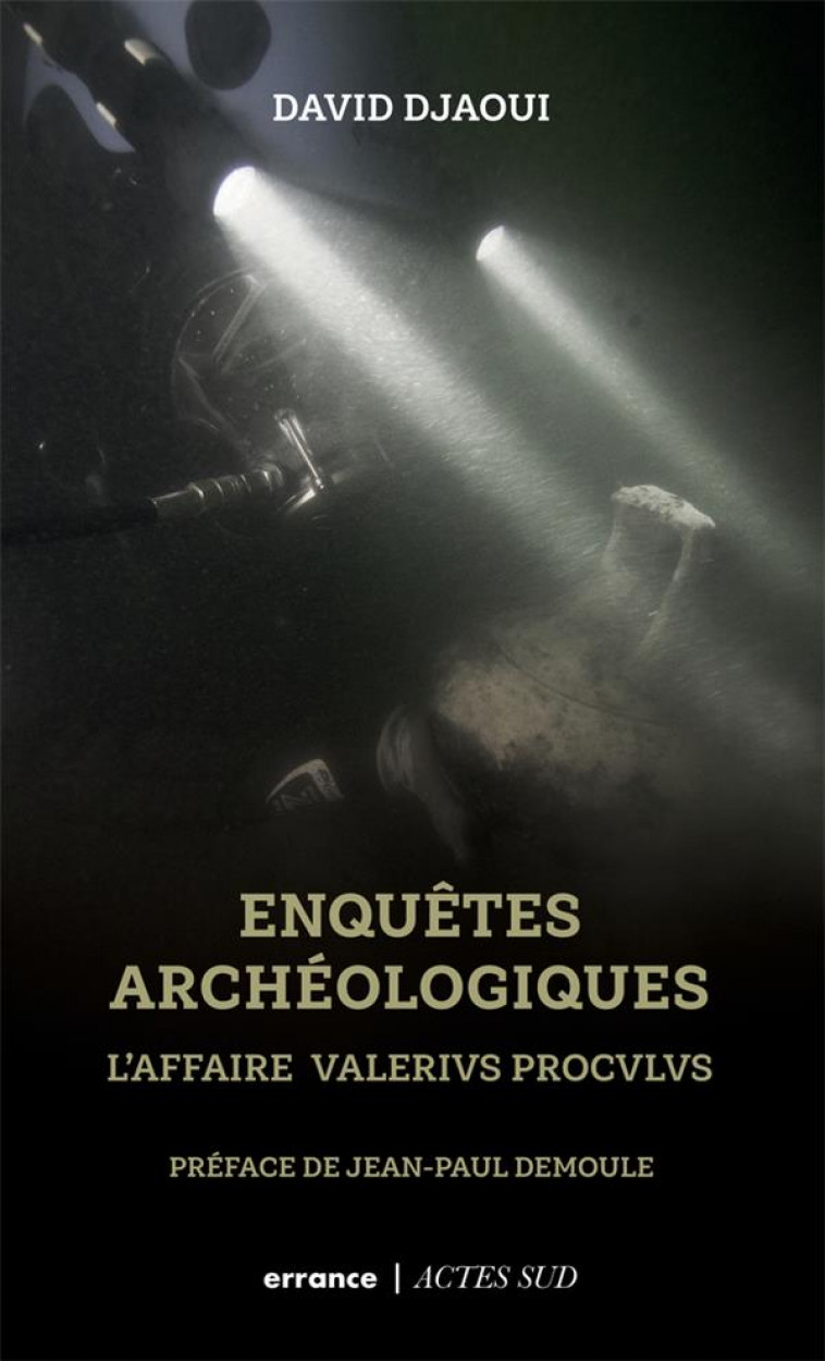 ENQUETES ARCHEOLOGIQUES - L-AFFAIRE VALERIVS PROCVLVS - DJAOUI/DEMOULE - SABINE BOURGEY