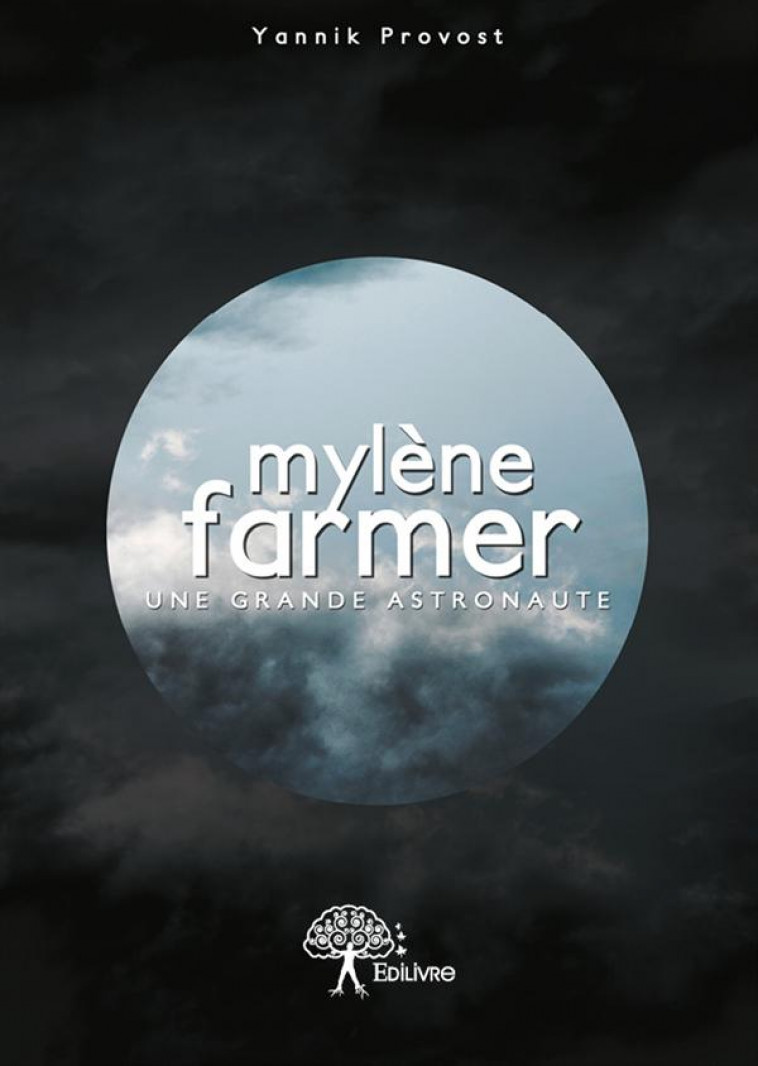 MYLENE FARMER : UNE GRANDE ASTRONAUTE - Provost Yannik - Edilivre