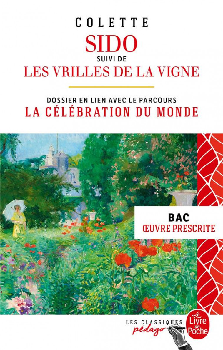 SIDO SUIVI DE LES VRILLES DE LA VIGNE (EDITION PEDAGOGIQUE) BAC 2024 - COLETTE - LGF/Livre de Poche