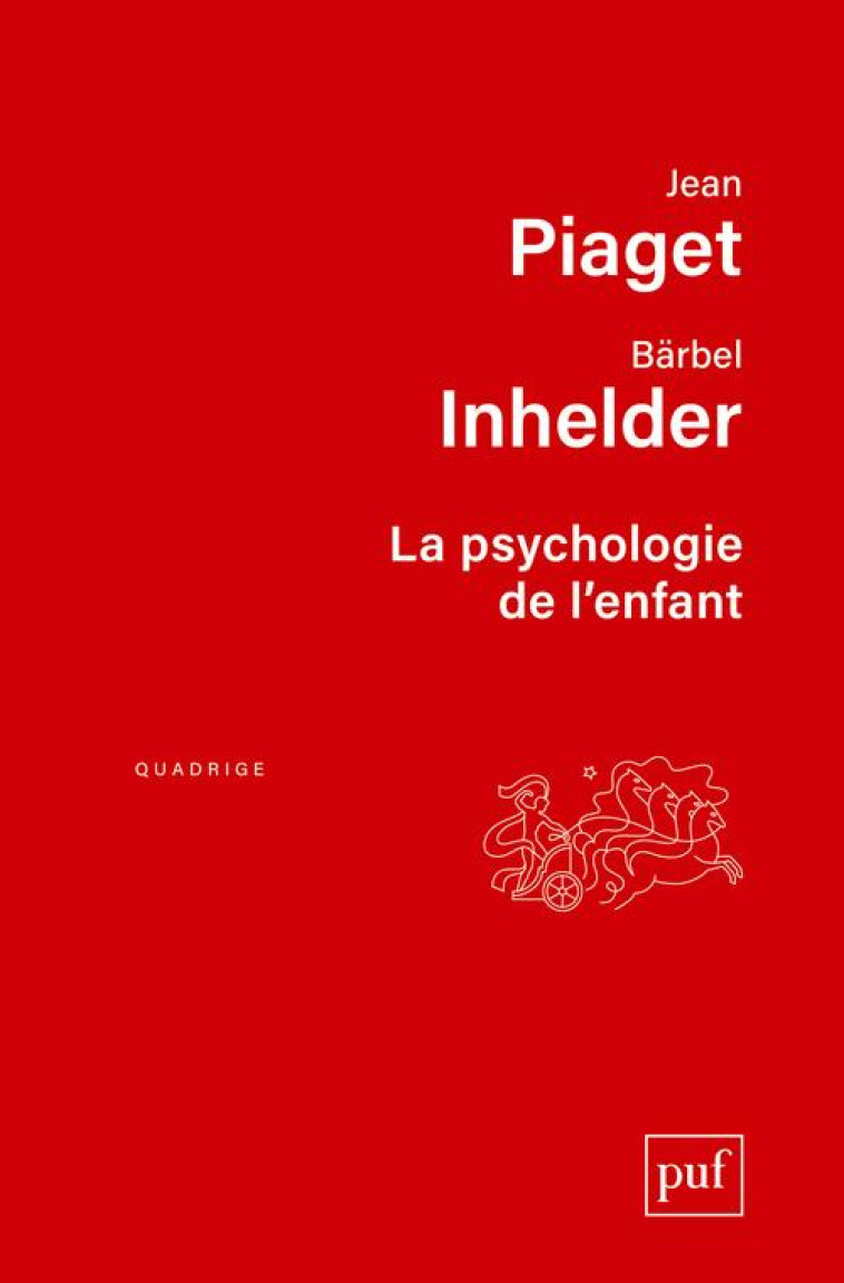 LA PSYCHOLOGIE DE L-ENFANT - INHELDER/PIAGET - PUF