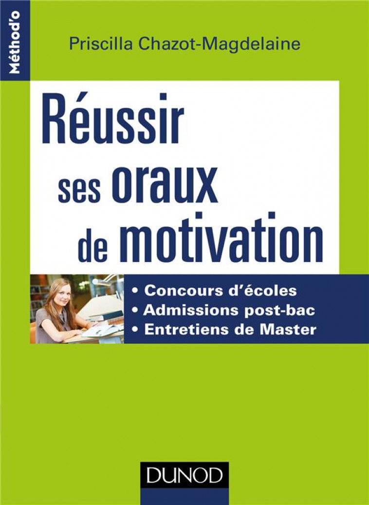 0 - T01 - REUSSIR SES ORAUX DE MOTIVATION - CONCOURS D-ECOLES, ADMISSIONS POST-BAC, ENTRETIENS DE MA - CHAZOT-MAGDELAINE P. - Dunod