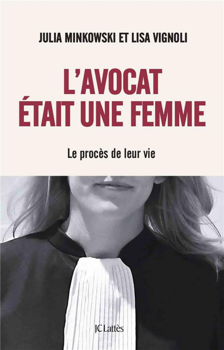 L-AVOCAT ETAIT UNE FEMME - LE PROCES DE LEUR VIE - MINKOWSKI/VIGNOLI - CERF