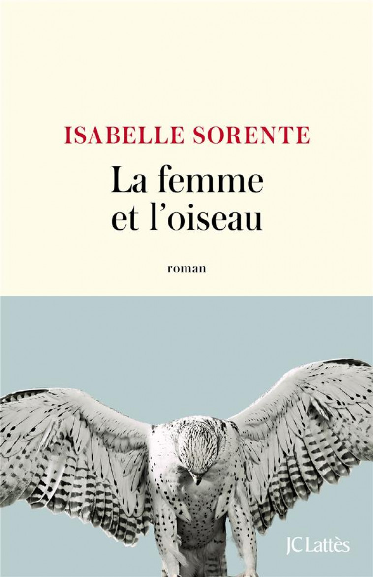 LA FEMME ET L-OISEAU - SORENTE ISABELLE - CERF