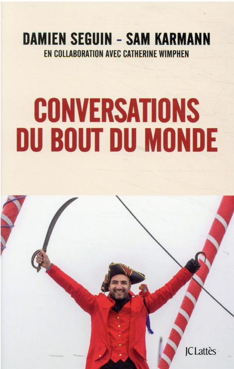 CONVERSATIONS DU BOUT DU MONDE - SEGUIN/KARMANN - CERF