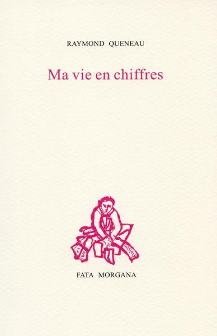 MA VIE EN CHIFFRES - QUENEAU/BERGOUNIOUX - FATA MORGANA